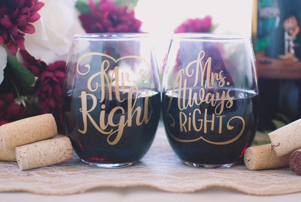 Mr Right and Mrs Always Right Funny Wine Glass Engagement or Wedding Gift for Couple