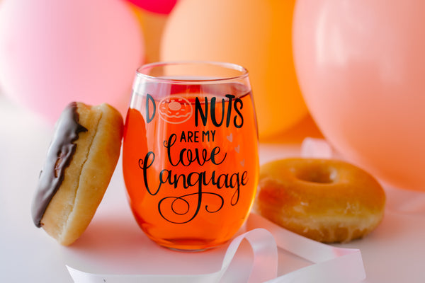 Donuts are my love language Stemless wine Glass