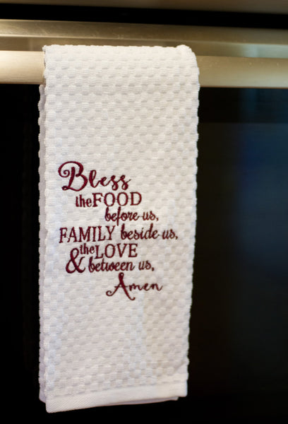 Bless the food before use, the family beside us and the love between us embroidered Kitchen towel
