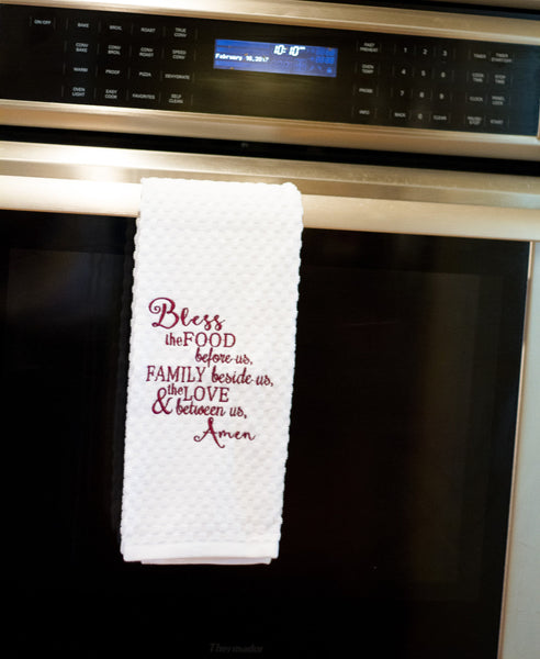 Bless the food before use, the family beside us and the love between us embroidered Kitchen towel