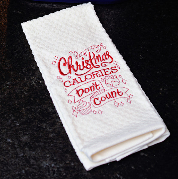 Christmas Calories Don't Count Embroidered Kitchen Towel