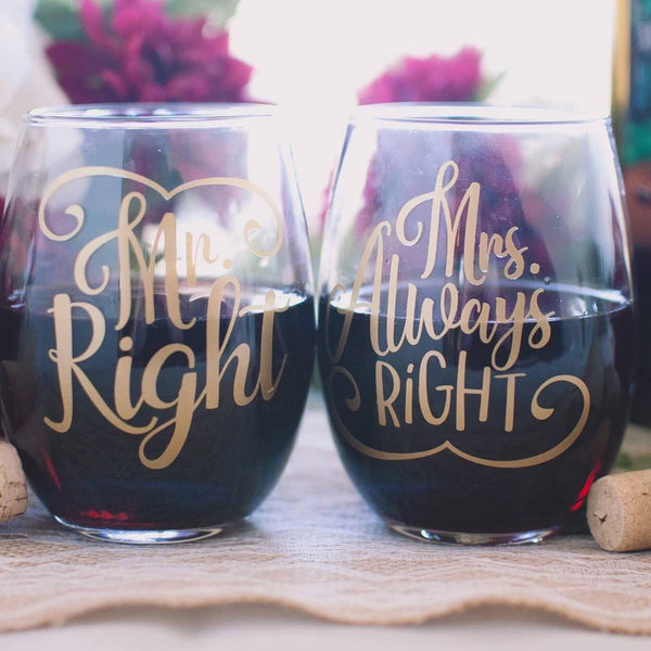 Mr Right and Mrs Always Right Funny Wine Glass Engagement or Wedding Gift for Couple