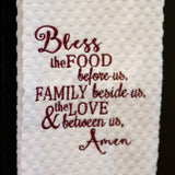 Bless the food before use, the family beside us and the love between us embroidered Kitchen towel
