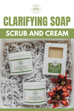 Clarifying Soap Scrub and Cream