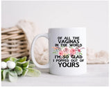 Funny Daughter to Mom Vagina Mug - Birthday Gift for Mom - 