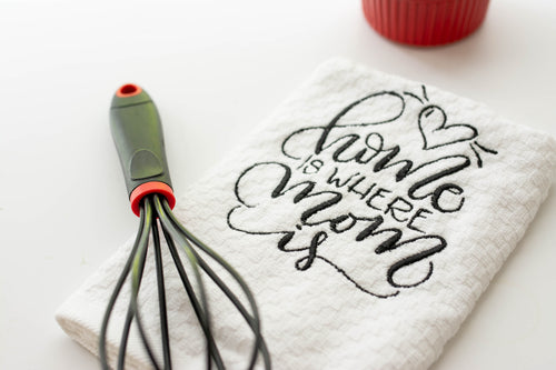 Home is where Mom is Kitchen Towel Christmas Gift for Mom