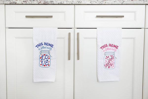 This Home is filled with Love Mason Jar Kitchen Towel Home Decor