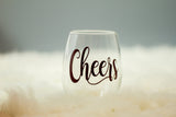 Cheers Wine Glass