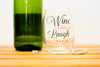 Wine A little, laugh a lot Stemless Wine Glass